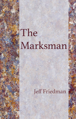 The Marksman (Carnegie Mellon University Press Poetry Series)