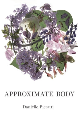 Approximate Body (Carnegie Mellon University Press Poetry Series)