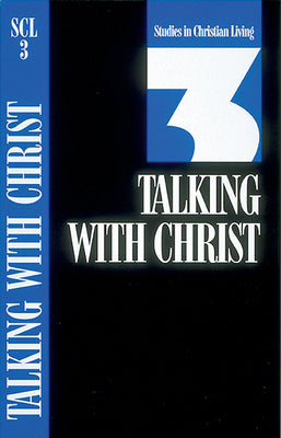 Talking with Christ (Studies in Christian Living)