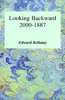 Looking Backward (Mint Editions (Scientific and Speculative Fiction))