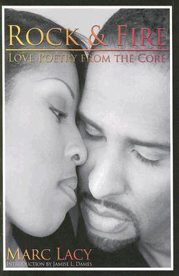 Rock and Fire - Love Poetry from the Core