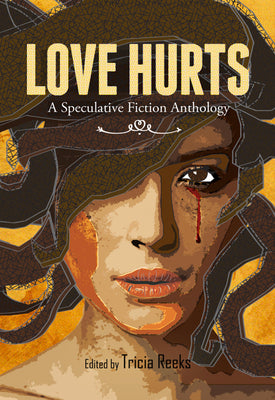 Love Hurts: A Speculative Fiction Anthology