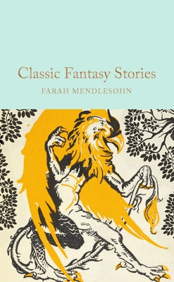 Classic Fantasy Stories (Macmillan Collector's Library)