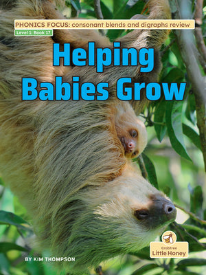 Helping Babies Grow (My Nonfiction Decodable Readers)