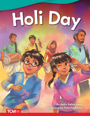 Holi Day - Fiction Story Reader (Grade 1/Reading Level 1) (Literary Text)