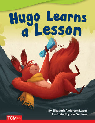 Hugo Learns a Lesson - Fiction Story Reader (Grade 1/Reading Level 1) (Literary Text)