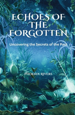 Echoes of The Forgotten: Book 1 of The Raknari Trilogy, A Fantasy Fiction Series