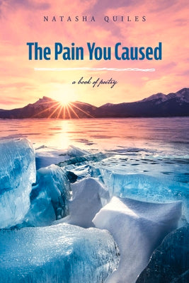 The Pain You Caused: A Book of Poetry