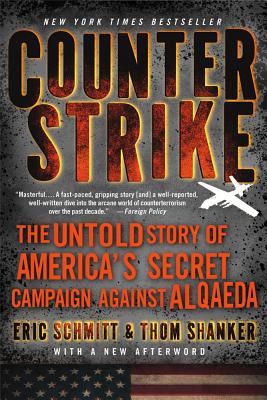 Counterstrike: The Untold Story of America's Secret Campaign Against Al Qaeda