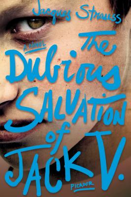 The Dubious Salvation of Jack V.: A Novel