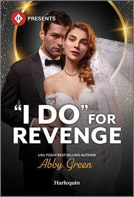 "I Do" for Revenge (Harlequin Presents)