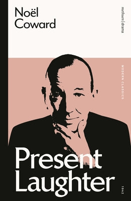 Present Laughter (Modern Classics)