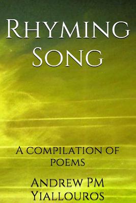 Rhyming Song: A compilation of poetry