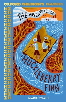 The Adventures of Huckleberry Finn (Oxford Children's Classics)