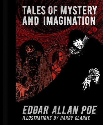 Edgar Allan Poe: Tales of Mystery and Imagination: Illustrations by Harry Clarke (Arcturus Gilded Classics)