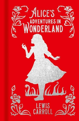 Alice's Adventures In Wonderland (Arcturus Ornate Classics)