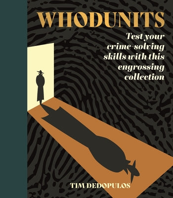 Whodunits: Test Your Crime Solving Skills with This Engrossing Collection (Sirius Classic Puzzles)