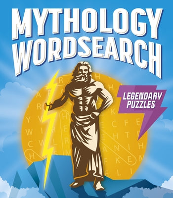 Mythology Wordsearch: Over 100 Legendary Puzzles (Sirius Classic Puzzles)