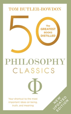 50 Philosophy Classics: Revised Edition (50 Classics)