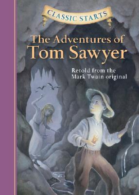 Classic Starts: The Adventures of Tom Sawyer