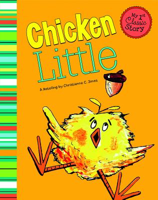 Chicken Little (My First Classic Story) (My 1st Classic Story)