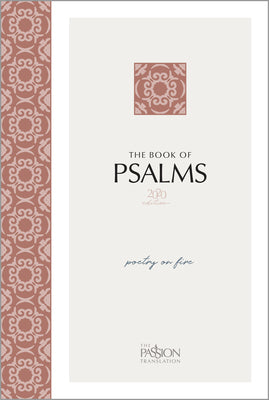 The Book of Psalms (2020 edition): Poetry on Fire (The Passion Translation)