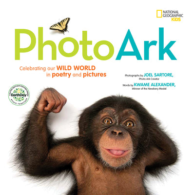 National Geographic Kids Photo Ark (Limited Earth Day Edition): Celebrating Our Wild World in Poetry and Pictures (The Photo Ark)