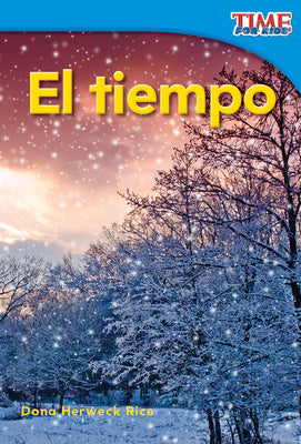 El tiempo (Weather) (Spanish Version) (TIME FOR KIDS Nonfiction Readers) (Spanish Edition)