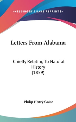 Letters from Alabama: Chiefly Relating to Natural History (Library of Alabama Classics)