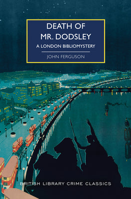 Death of Mr. Dodsley: A London Bibliomystery (British Library Crime Classics)