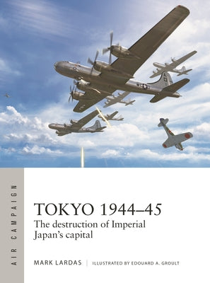 Tokyo 194445: The destruction of Imperial Japan's capital (Air Campaign, 40)