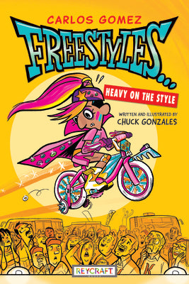 Carlos Gomez FreestylesHeavy on the Style | Comics & Graphic Novel| Reading Age 8-12 | Grade Level 2-6 | Juvenile Fiction | Reycraft Books