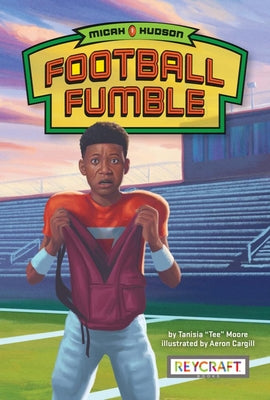 Micah Hudson: Football Fumble | Childrens Book About Sports & Mysteries | Reading Age 6-10 | Grade Level 1-4 | Juvenile Fiction | Reycraft Books