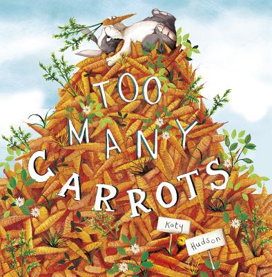 Too Many Carrots (Fiction Picture Books)