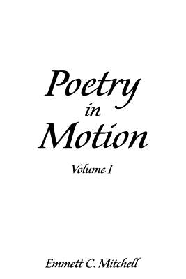 Poetry in Motion: Volume I