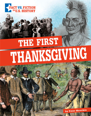 The First Thanksgiving (Fact Vs. Fiction in U.s. History)