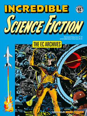 The EC Archives: Incredible Science Fiction