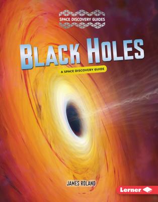 Black Holes - Non-Fiction Reading for Grade 4, Developmental Learning for Young Readers - Space Files