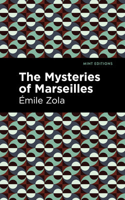 The Mysteries of Marseilles (Mint Editions (Psychology and Psychological Fiction))