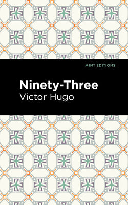 Ninety-Three (Mint Editions (Literary Fiction))