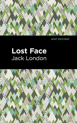 Lost Face (Mint Editions (Nonfiction Narratives: Essays, Speeches and Full-Length Work))