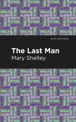 The Last Man (Mint Editions (Scientific and Speculative Fiction))