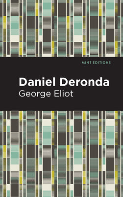 Daniel Deronda (Mint Editions (Literary Fiction))