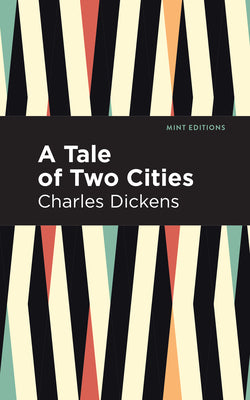 A Tale of Two Cities (Mint Editions (Historical Fiction))