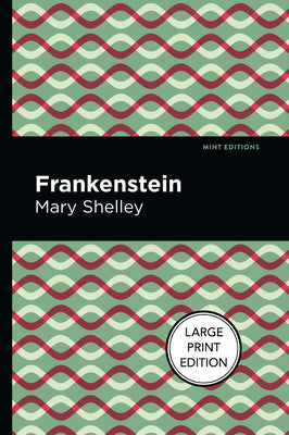 Frankenstein (Mint Editions (Scientific and Speculative Fiction))