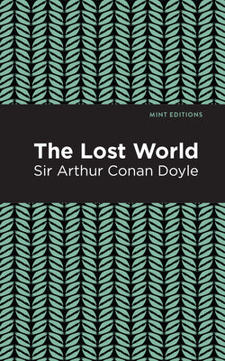 The Lost World (Mint Editions (Scientific and Speculative Fiction))