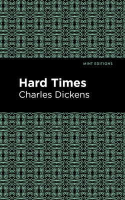 Hard Times (Mint Editions (Literary Fiction))