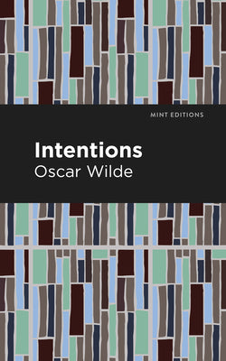 Intentions (Mint Editions (Nonfiction Narratives: Essays, Speeches and Full-Length Work))