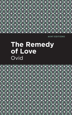 The Remedy of Love (Mint Editions (Poetry and Verse))