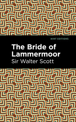 The Bride of Lammermoor (Mint Editions (Historical Fiction))